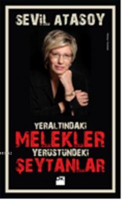 Yeraltındaki Melekler Yeryüzündeki Şeytanlar