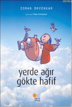 Yerde Ağır Gökte Hafif