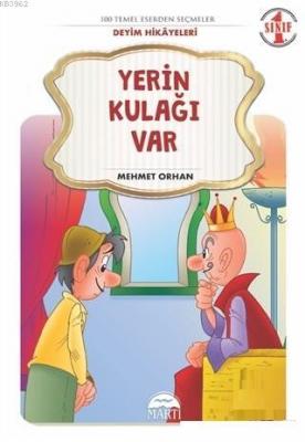 Yerin Kulağı Var - Deyim Hikayeleri 1. Sınıf Mehmet Orhan