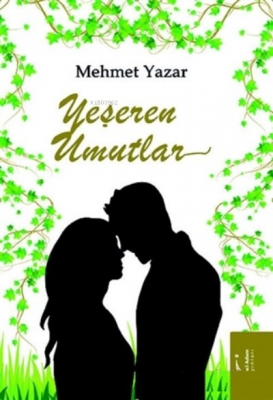 Yeşeren Umutlar Mehmet Yazar
