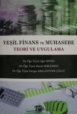 Yeşil Finans ve Muhasebe Teori ve Uygulama Murat Serçemeli