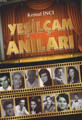 Yeşilçam Anıları Kemal İnci