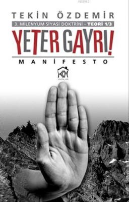 Yeter Gayrı!