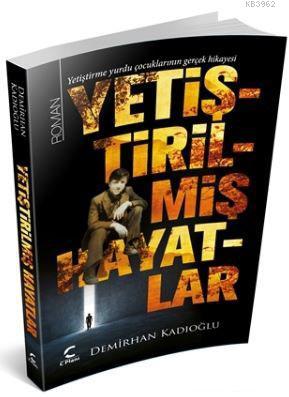Yetiştirilmiş Hayatlar