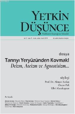 Yetkin Düşünce Dergisi Yıl: 2 Sayı: 5 Ocak, Şubat, Mart 2019
