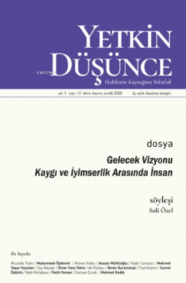 Yetkin Düşünce Sayı 12 - Gelecek Vizyonu Kaygı Ve Iyimserlik Arasında Insan