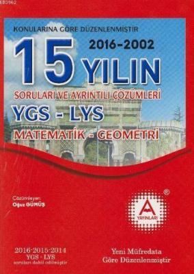 YGS - LYS Matematik-Geometri 15 Yılın Soruları ve Ayrıntılı Çözümleri 