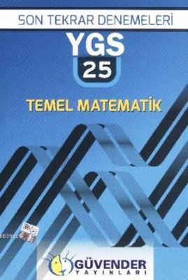 YGS Son Tekrar 25 Temel Matematik Denemeleri Komisyon