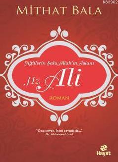 Yiğitlerin Şahı Allah'ın Aslanı  Hz. Ali