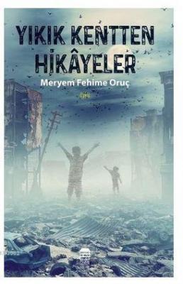Yıkık Kentten Hikayeler