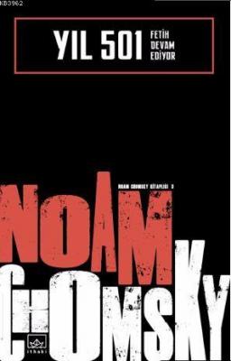 Yıl 501: Fetih Devam Ediyor Noam Chomsky