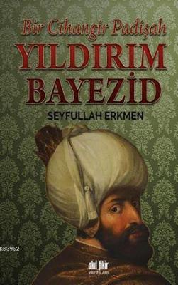 Yıldırım Bayezid Seyfullah Erkmen