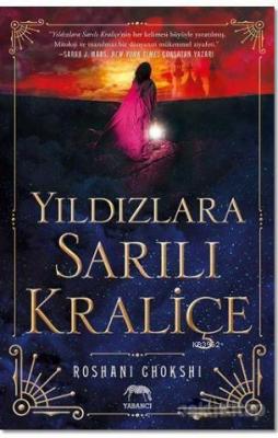 Yıldızlara Sarılı Kraliçe Roshani Chokshi