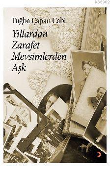 Yıllardan Zarafet  Mevsimlerden Aşk