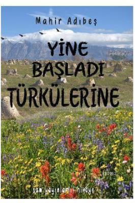 Yine Başladı Türkülerine