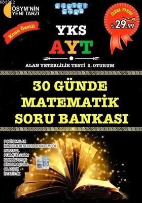 YKS AYT 30 Günde Matematik Konu Özetli Soru Bankası Kolektif