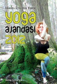 Yoga Ajandası 2012 Berra Sertel Erdoğan Yenice Erdoğan Yenice Berra Se