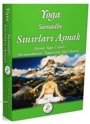 Yoga Samadhi Sınırları Aşmak Akif Manaf