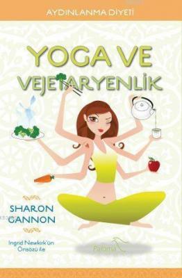 Yoga ve Vejetaryenlik Sharon Gannon