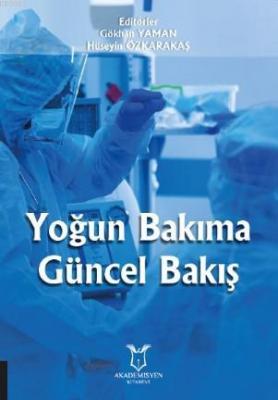 Yoğun Bakıma Güncel Bakış Gökhan Yaman