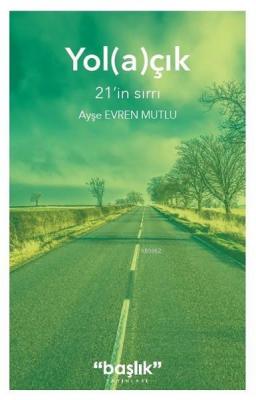 Yol(a)çık 21'in Sırrı