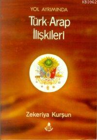 Yol Ayrımında Türk-arap İlişkileri