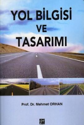 Yol Bilgisi ve Tasarımı Mehmet Orhan