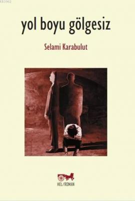 Yol Boyu Gölgesiz Selami Karabulut