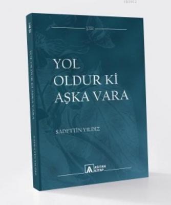Yol Oldur ki Aşka Vara