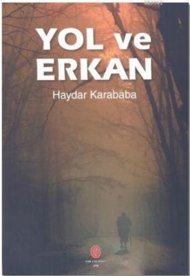 Yol ve Erkan Haydar Karababa