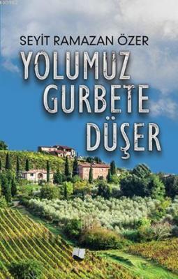 Yolumuz Gurbete Düşer