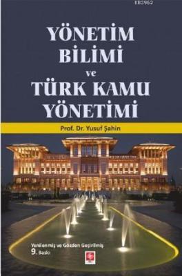 Yönetim Bilimi ve Türk Kamu Yönetimi Yusuf Şahin