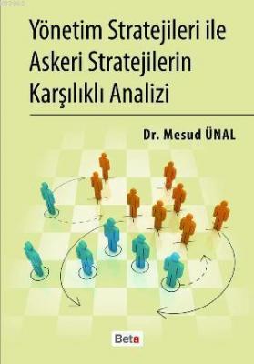 Yönetim Stratejileri İle Askeri Stratejilerin Karşılıklı Analizi