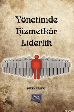 Yönetimde Hizmetkar Liderlik