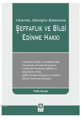Yönetsel Dönüşüm Sürecinde Şeffaflık ve Bilgi Edinme Hakkı