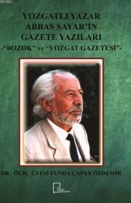 Yozgatlı Yazar Abbas Sayar'ın Gazete Yazıları