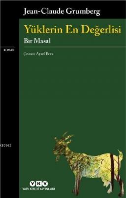 Yüklerin En Değerlisi-Bir Masal