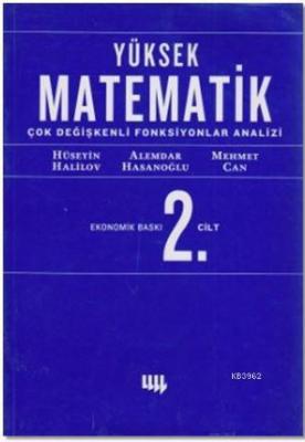 Yüksek Matematik 2. Cilt Çok Değişkenli Fonksiyonlar Analizi (Ekonomik Baskı)