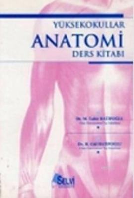 Yüksekokullar Anatomi Ders Kitabı H. Gül Hatipoğlu