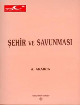 Yunan Arkeolojisinin Ana Çizgileri Şehir ve Savunması