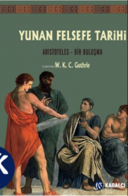 Yunan Felsefe Tarihi VI W. K. C. Guthrie