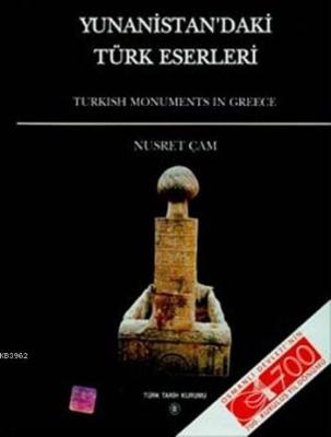 Yunanistan'daki Türk Eserleri - Turkish Monuments in Greece (Ciltli) N