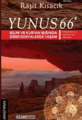 Yunus 66 - Bilim ve Kur'an Işığında Diğer Dünyalarda Yaşam Raşit Kısac