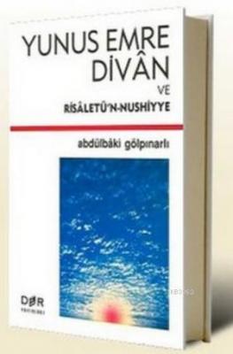 Yunus Emre Divan ve Risaletü'n-Nushiyye Abdülbaki Gölpınarlı