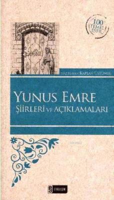 Yunus Emre Şiirleri ve Açıklamaları Kaplan Üstüner