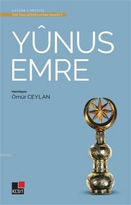 Yunus Emre - Türk Tasavvuf Edebiyatı'ndan Seçmeler 1
