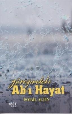 Yüreğimdeki Ab-ı Hayat