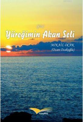 Yüreğimin Akan Seli