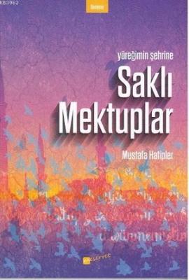 Yüreğimin Şehrine Saklı Mektuplar