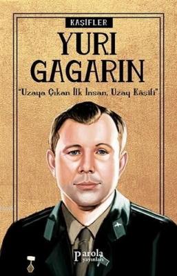 Yuri Gagarin - Kaşifler Kolektif
